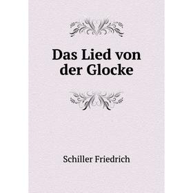 

Книга Das Lied von der Glocke