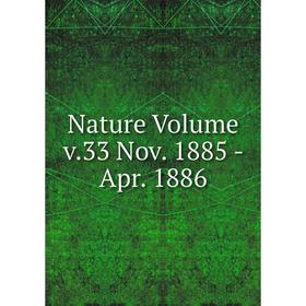 

Книга Nature Volume v33 Nov 1885 — Apr 1886
