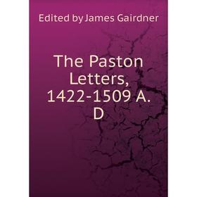 

Книга The Paston Letters, 1422-1509 A.D