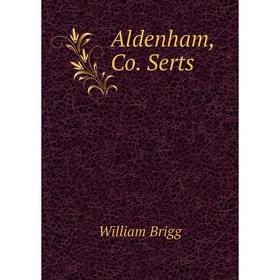 

Книга Aldenham, Co. Serts