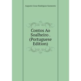 

Книга Contos Ao Soalheiro. (Portuguese Edition)
