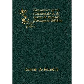 

Книга Cancioneiro geral: continuação ao de Garcia de Resende (Portuguese Edition)