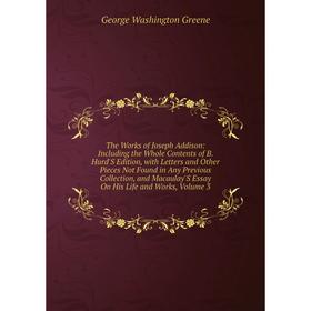 

Книга The Works of Joseph Addison: Including the Whole Contents