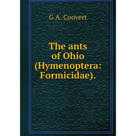 

Книга The ants of Ohio (Hymenoptera: Formicidae).