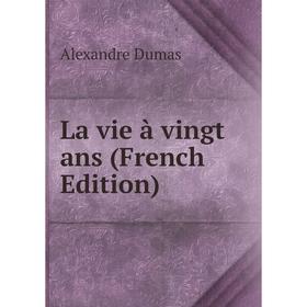 

Книга La vie à vingt ans