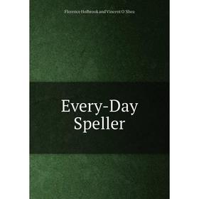 

Книга Every-Day Speller