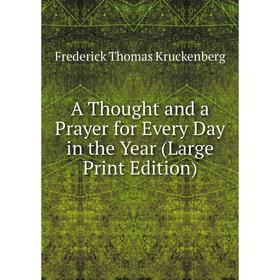 

Книга A Thought and a Prayer for Every Day in the Year (Large Print Edition)