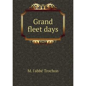 

Книга Grand fleet days