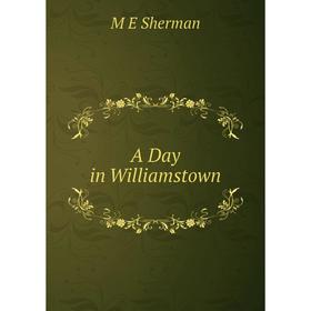 

Книга A Day in Williamstown