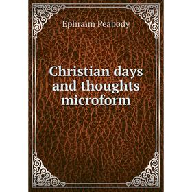 

Книга Christian days and thoughts microform