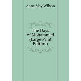 

Книга The Days of Mohammed (Large Print Edition)