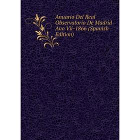 

Книга Anuario Del Real Observatorio De Madrid Ano Vii-1866 (Spanish Edition)