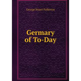 

Книга Germary of To-Day