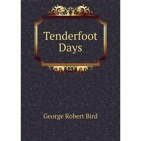 

Книга Tenderfoot Days