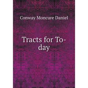 

Книга Tracts for To-day