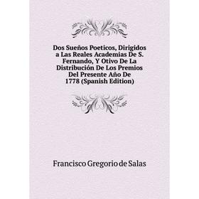 

Книга Dos Sueños Poeticos, Dirigidos a Las Reales Academias De
