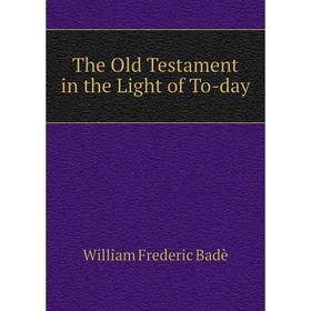 

Книга The Old Testament in the Light of To-day