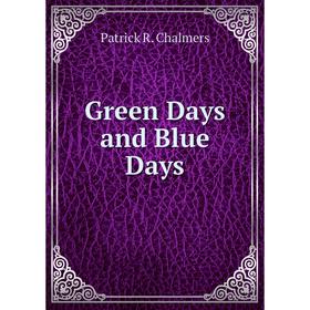 

Книга Green Days and Blue Days