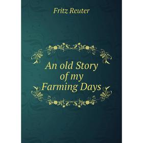 

Книга An old Story of my Farming Days