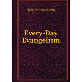 

Книга Every-Day Evangelism