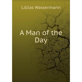 

Книга A Man of the Day