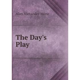 

Книга The Day's Play