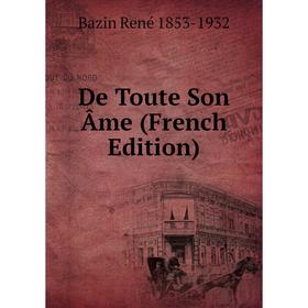 

Книга De Toute Son Âme (French Edition)