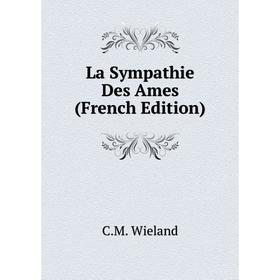 

Книга La Sympathie Des Ames