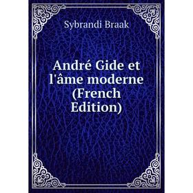 

Книга André Gide et l'âme moderne (French Edition)