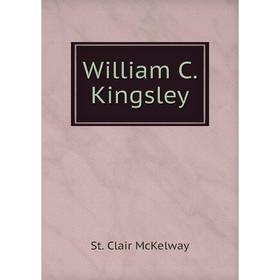 

Книга William C. Kingsley
