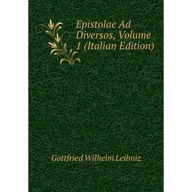 

Книга Epistolae Ad Diversos, Volume 1 (Italian Edition)