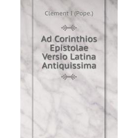 

Книга Ad Corinthios Epistolae Versio Latina Antiquissima