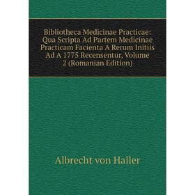 

Книга Bibliotheca Medicinae Practicae