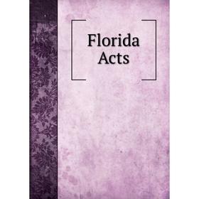 

Книга Florida Acts