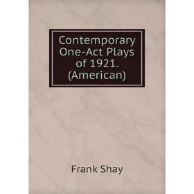 

Книга Contemporary One-Act Plays of 1921. (American)