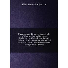 

Книга Un éducateur d'il y a cent ans