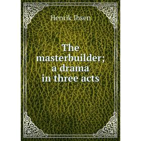 

Книга The masterbuilder a drama in three acts