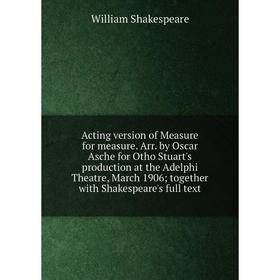 

Книга Acting version of Measure for measure