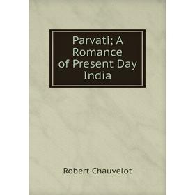 

Книга Parvati A Romance of Present Day India