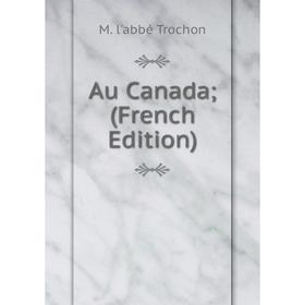 

Книга Au Canada (French Edition)
