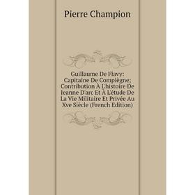 

Книга Guillaume De Flavy