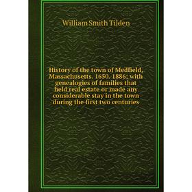 

Книга History of the town of Medfield, Massachusetts