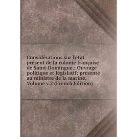 

Книга Considérations sur l'état présent de la colonie française de Saint-Domingue