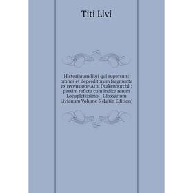 

Книга Historiarum libri qui supersunt omnes et deperditorum fragmenta ex recensione Arn