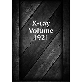 

Книга X-ray Volume 1921