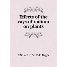 

Книга Effects of the rays of radium on plants