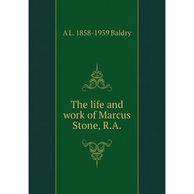 

Книга The life and work of Marcus Stone, R.A.