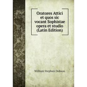 

Книга Oratores Attici et quos sic Vocant Sophistae opera et studio