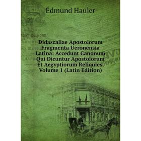 

Книга Didascaliae Apostolorum Fragmenta Ueronensia Latina: Accedunt Canonum Qui Dicuntur Apostolorum Et Aegyptiorum Reliquies, Volume 1 (Latin Edition