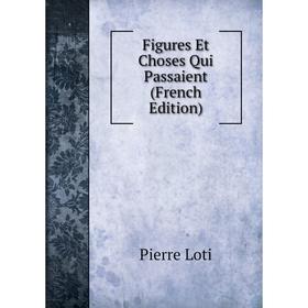 

Книга Figures Et Choses Qui Passaient (French Edition)